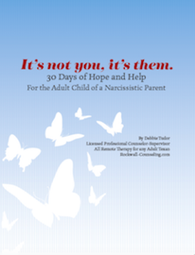 It's Not You, It's Them: 30 Days of Hope and Help For the Adult Child of a Narcissistic Parent